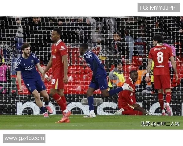 西甲惊现冷门巴黎圣日耳曼力克利物浦全场沸腾的十大精彩进球回顾